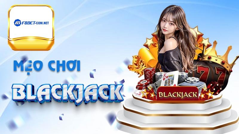 Top 100 mẹo chơi Blackjack